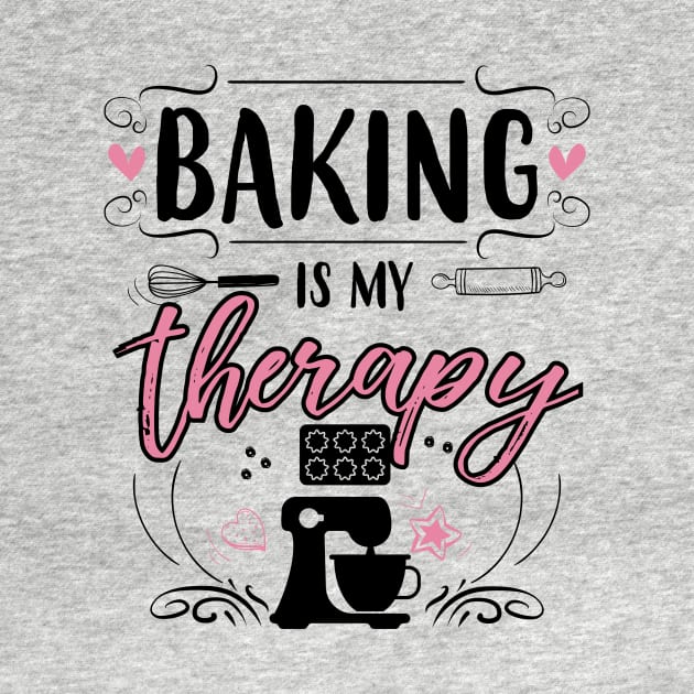 Baking Is My Therapy by jslbdesigns